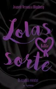 «Lolas lille sorte» by Jeanett Veronica Hindberg