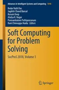 Soft Computing for Problem Solving: SocProS 2018, Volume 1 (Repost)