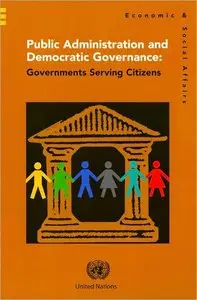 Public Administration And Democratic Governance: Governments Serving Citizens
