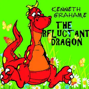 «The Reluctant Dragon» by Kenneth Grahame