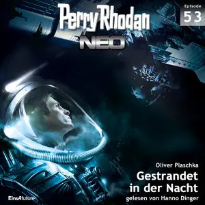 Perry Rhodan NEO 53 - Gestrandet in der Nacht - Oliver Plaschka