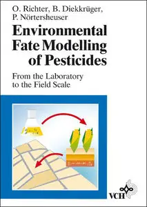 Environmental Fate of Pesticides: From the Laboratory to the Field Scale by Otto Richter [Repost]