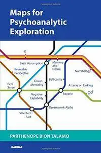 Maps for Psychoanalytic Exploration