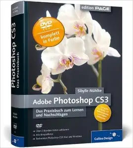 Adobe Photoshop CS3: Das Praxisbuch zum Lernen und Nachschlagen