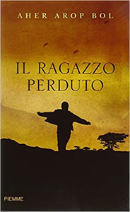 Il ragazzo perduto - Aher Arop Bol