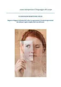 Studi Crotti - Il linguaggio segreto del volto. Manuale completo (2014)