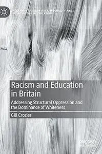Racism and Education in Britain: Addressing Structural Oppression and the Dominance of Whiteness