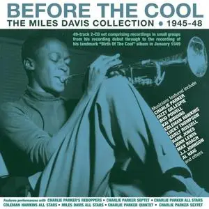 Miles Davis - Before The Cool: The Miles Davis Collection 1945-48 (2020)