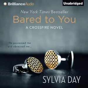 Bared to You A Crossfire Novel (Audiobook)