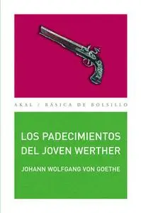 «Los padecimientos del joven Werther» by Johann Wolfgang von Goethe