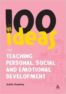 100 Ideas for Teaching Personal, Social and Emotional Development (repost)