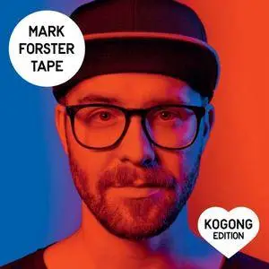 Mark Forster - TAPE (Kogong Version) (2017) [Official Digital Download]