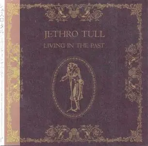 Jethro Tull - Living In The Past (1972) {2004, Japanese Reissue, Remastered}