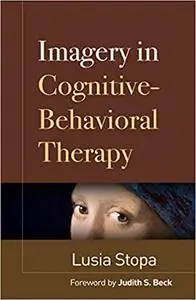 Imagery in Cognitive-Behavioral Therapy