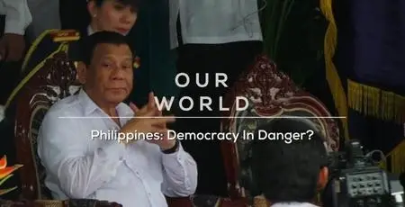 BBC Our World - Philippines: Democracy in Danger (2018)