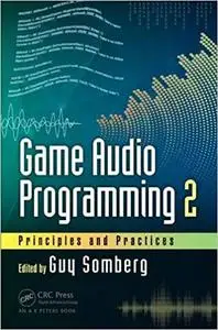 Game Audio Programming 2: Principles and Practices