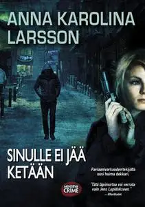 «Sinulle ei jää ketään» by Anna Karolina Larsson