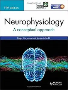 Neurophysiology: A Conceptual Approach, Fifth Edition