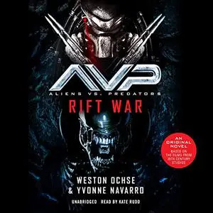 Aliens vs. Predators: Rift War [Audiobook]