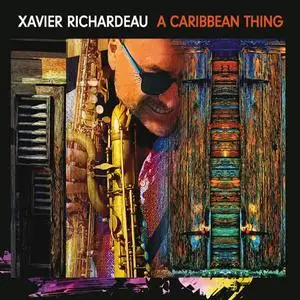 Xavier Richardeau - A Caribbean Thing (2023) [Official Digital Download 24/48]