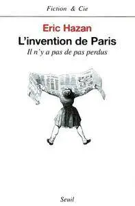 Eric Hazan, "L'Invention de Paris : Il n'y a pas de pas perdus"