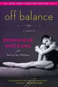 «Off Balance: A Memoir» by Dominique Moceanu