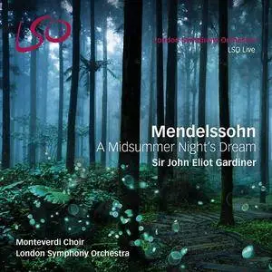 John Eliot Gardiner, London Symphony Orchestra - Mendelssohn: A Midsummer Night's Dream, Symphony No 1 (2017) [Blu-Ray]