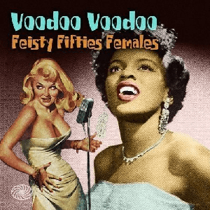 VA - Voodoo Voodoo: Feisty Fifties Females (2014)