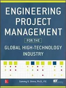 Engineering Project Management for the Global High Technology Industry