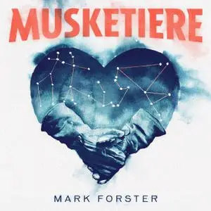 Mark Forster - MUSKETIERE (2021) [Official Digital Download]