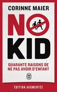 Corinne Maier, "No Kid: Quarante raisons de ne pas avoir d'enfant"