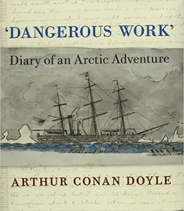 Dangerous Work: Diary of an Arctic Adventure (repost)