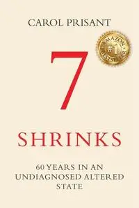 «7 Shrinks» by Carol Prisant