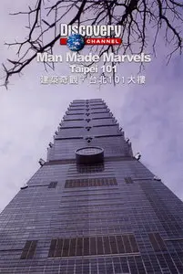 Discovery - Man Made Marvels: Taipei 101 (2006)