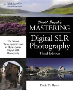 David Busch's Mastering Digital SLR Photography (Repost)