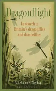 Dragonflight: In search of Britain's dragonflies and damselflies (repost)