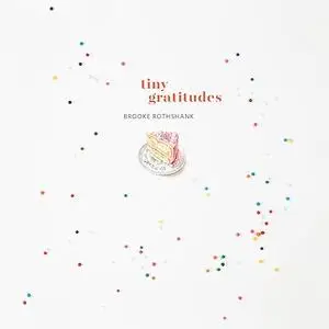 Tiny Gratitudes (Repost)