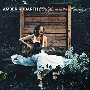 Amber Rubarth - Wildflowers In The Graveyard (2017)