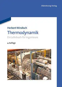 Thermodynamik: Ein Lehrbuch für Ingenieure, 4 Auflage (Repost)