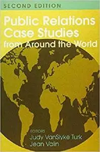 Public Relations Case Studies from Around the World (2nd Edition)