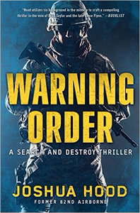 Warning Order: A Search and Destroy Thriller - Joshua Hood