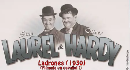 LAUREL & HARDY: Ladrones (1930)
