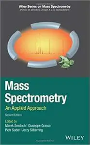 Mass Spectrometry: An Applied Approach  Ed 2