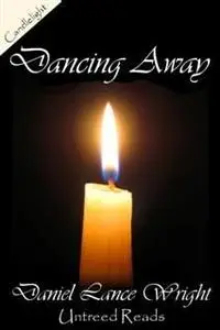 «Dancing Away» by Daniel Lance Wright