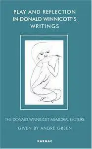 Play and Reflection in Donald Winnicott's Writings (repost)