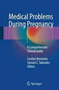 Medical Problems During Pregnancy: A Comprehensive Clinical Guide