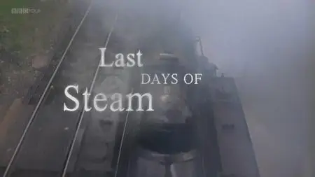 BBC Time Shift - Last Days of Steam (2008)