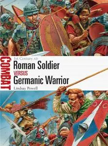 Roman Soldier vs Germanic Warrior: 1st Century AD (Repost)