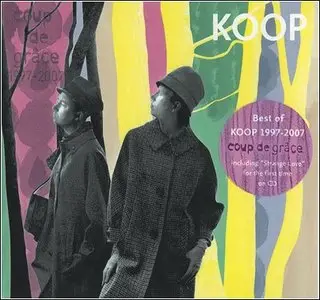 Koop - Coup De Grace (Best Of Koop 1997-2007) (2010)