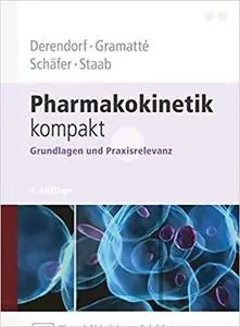 Pharmakokinetik kompakt: Grundlagen und Praxisrelevanz (3th Edition)